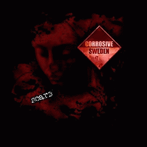 Corrosive Sweden : Scars, Part 1